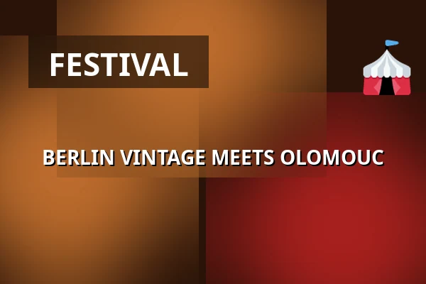 BERLIN VINTAGE MEETS OLOMOUC — Letní kino Olomouc, Olomouc
