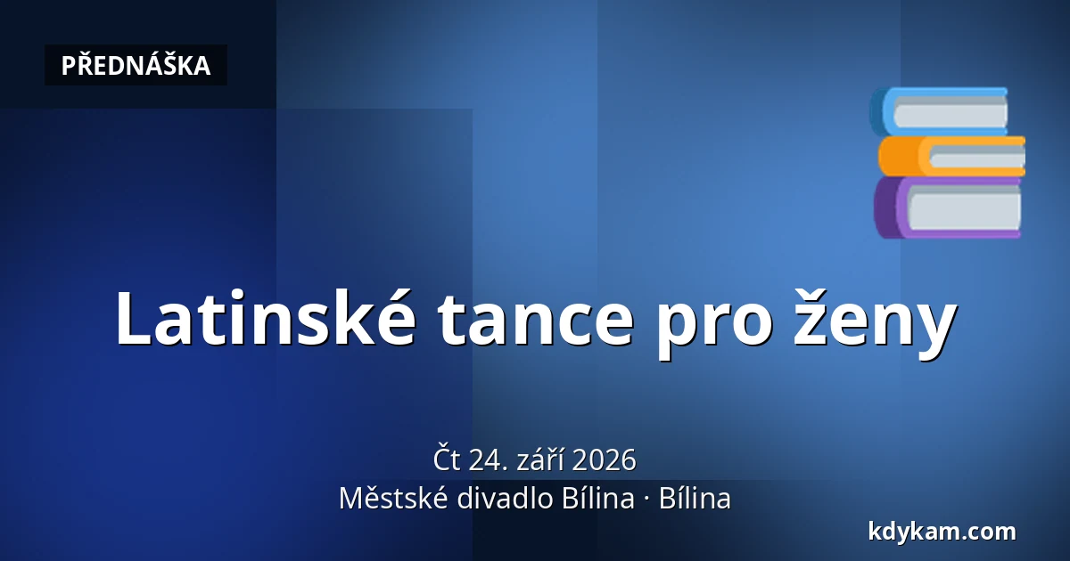 Latinské tance pro ženy — Městské divadlo Bílina, Bílina