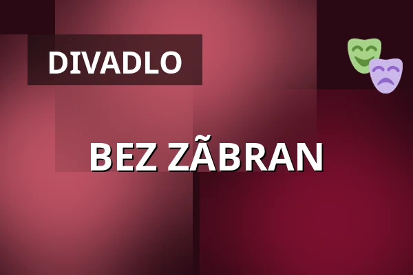 BEZ ZÃBRAN — Koncertní sál MK, Litovel