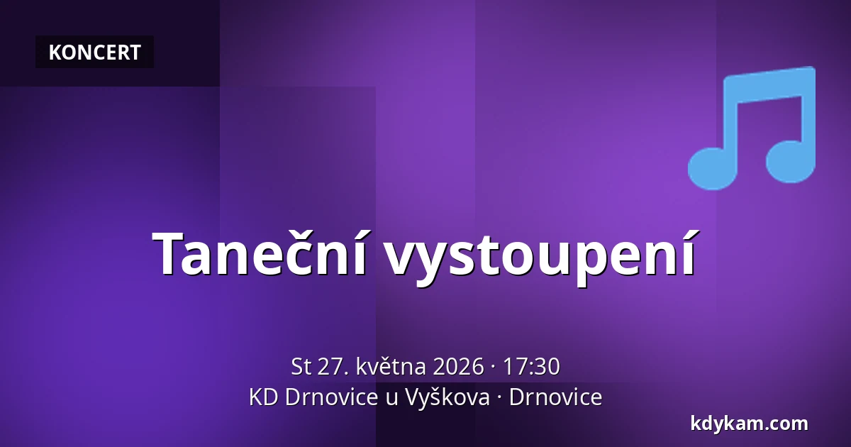 Taneční vystoupení — KD Drnovice u Vyškova, Drnovice