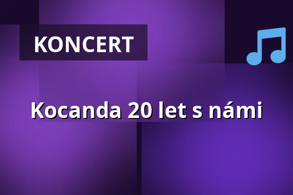 Kocanda 20 let s námi — Malá scéna, Mikádo, Humpolec