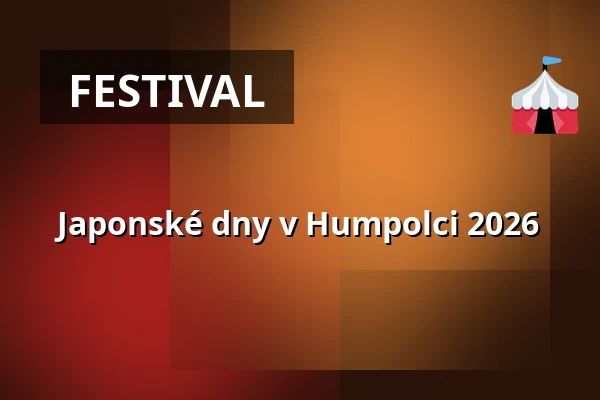 Japonské dny v Humpolci 2026 — Malá scéna, Mikádo, Humpolec
