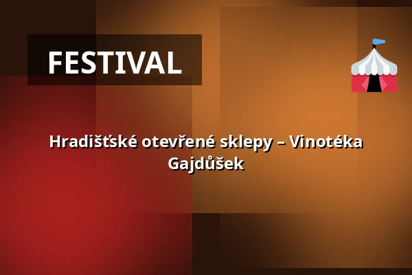 Hradišťské otevřené sklepy – Vinotéka Gajdůšek — Městské informační centrum Uherské Hradiště, Uherské Hradiště