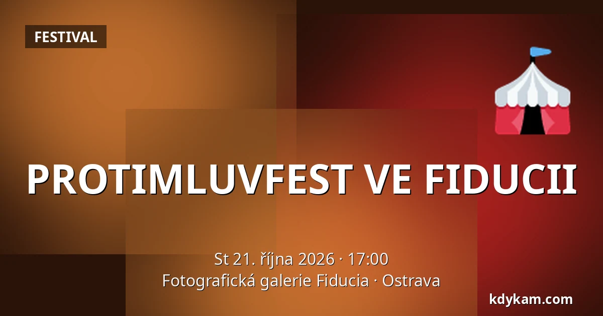 PROTIMLUVFEST VE FIDUCII — Fotografická galerie Fiducia, Ostrava