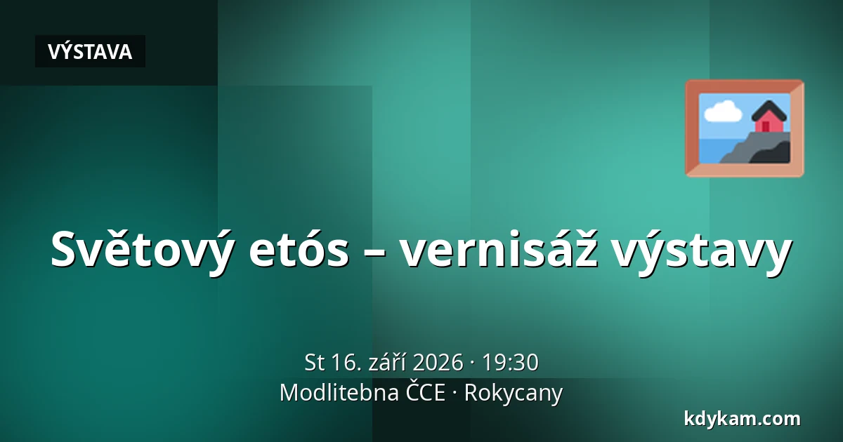 Světový etós – vernisáž výstavy — Modlitebna ČCE, Rokycany
