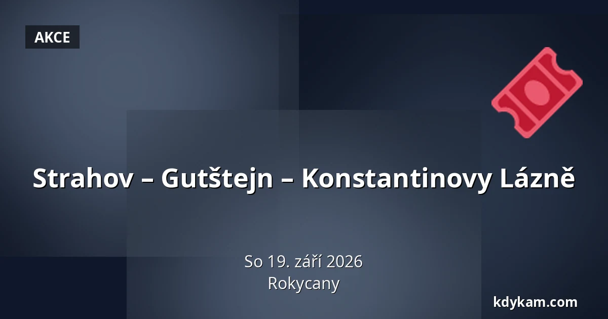 Strahov – Gutštejn – Konstantinovy Lázně — Rokycany