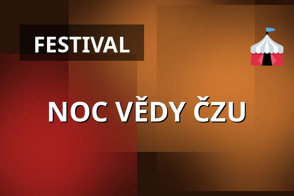 NOC VĚDY ČZU — Suchdol, Praha