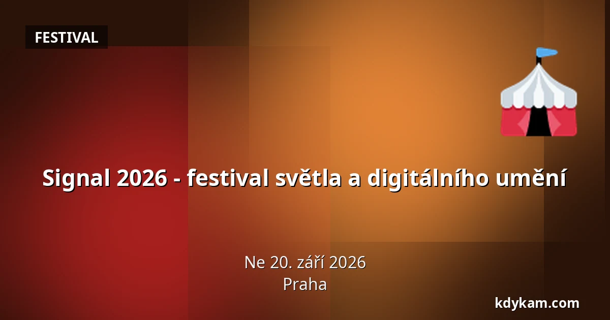 Signal 2026 - festival světla a digitálního umění — Praha