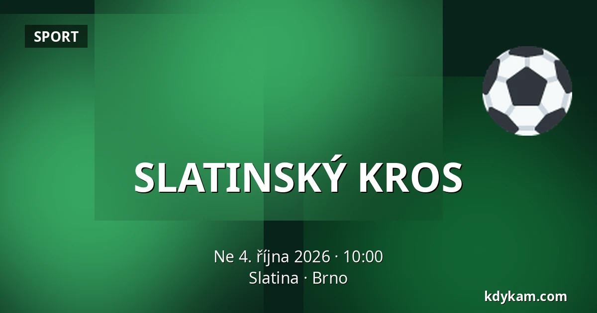 SLATINSKÝ KROS — Slatina, Brno