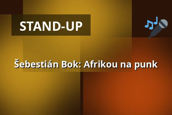 Šebestián Bok: Afrikou na punk — Bio Oko, Praha