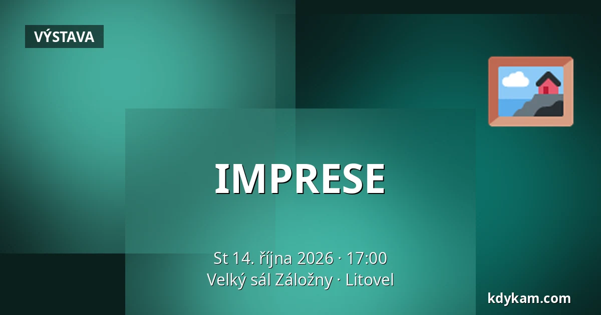 IMPRESE — Velký sál Záložny, Litovel