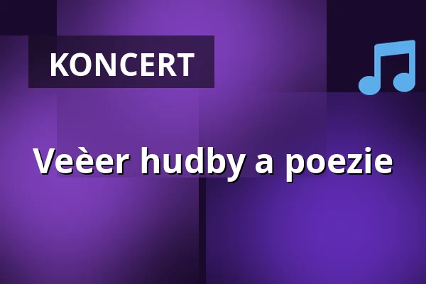 Veèer hudby a poezie — Muzeum Šumavy Sušice, Sušice