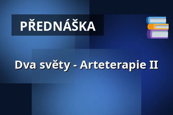 Dva světy - Arteterapie II — Prostor (Panský dvůr), Boskovice
