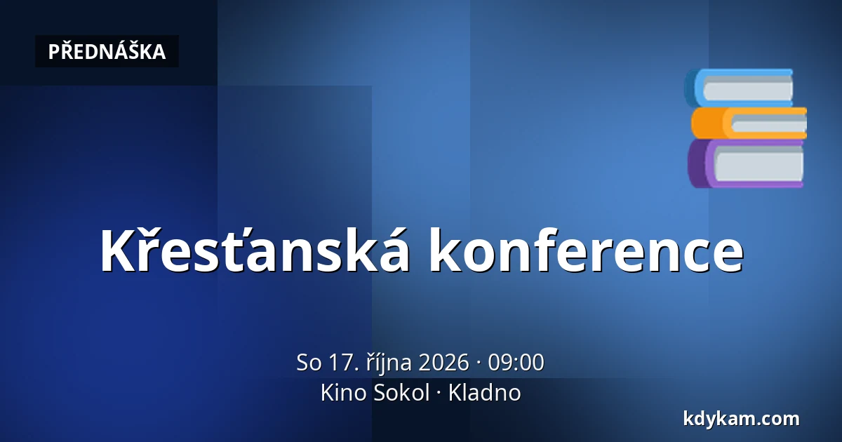 Křesťanská konference — Kino Sokol, Kladno
