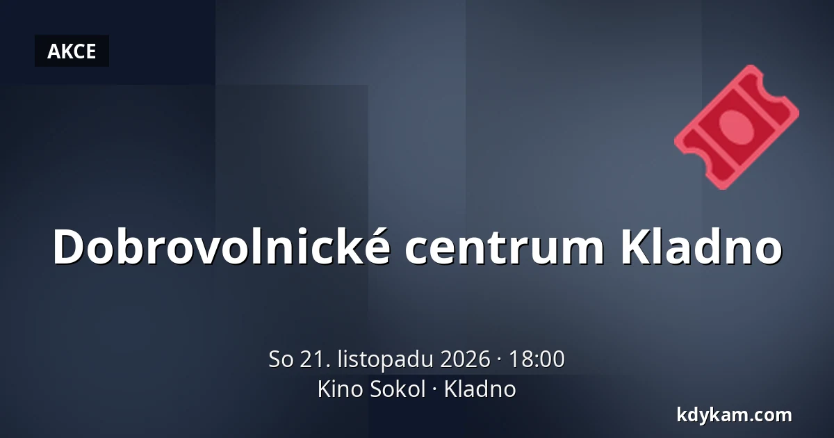 Dobrovolnické centrum Kladno — Kino Sokol, Kladno