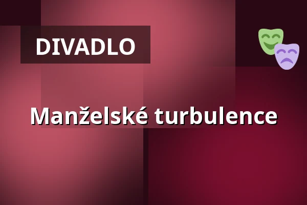 Manželské turbulence — Městské divadlo Bílina, Bílina