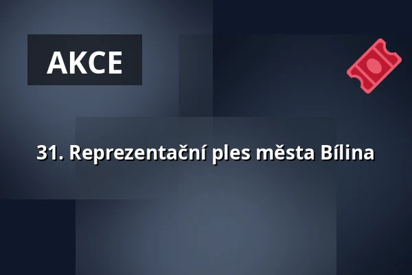 31. Reprezentační ples města Bílina — Městské divadlo Bílina, Bílina