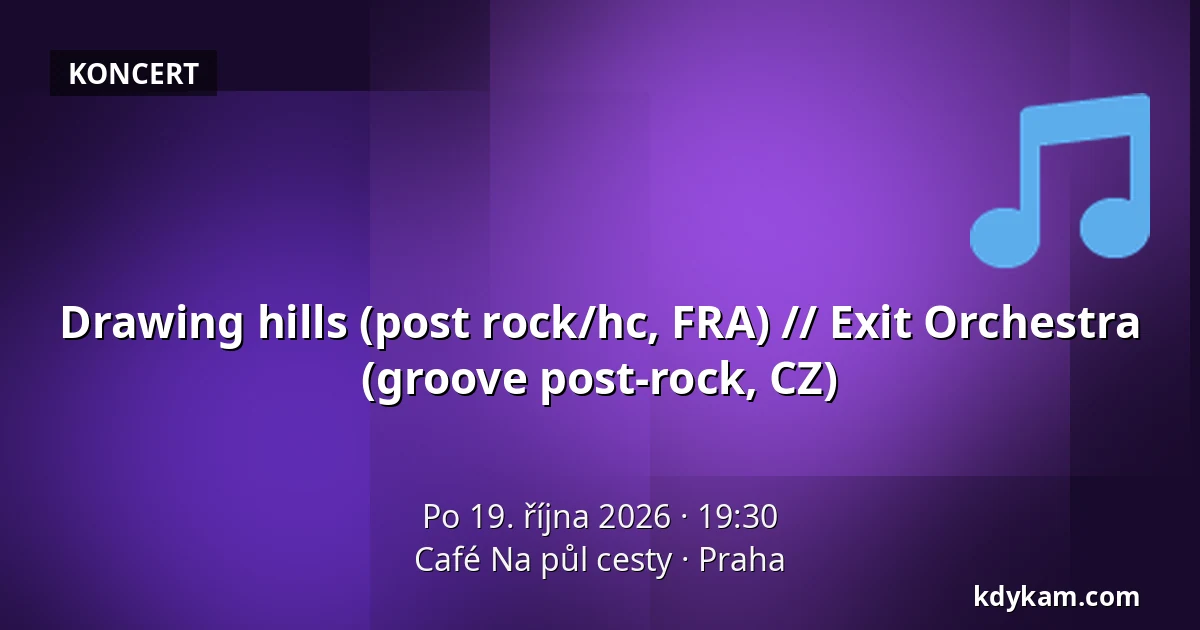 Drawing hills (post rock/hc, FRA) // Exit Orchestra (groove post-rock, CZ) — Café Na půl cesty, Praha
