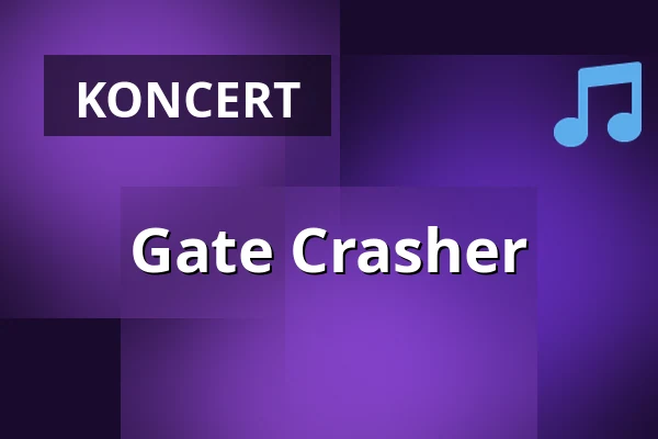 Gate Crasher — Restaurace Kulturní dům, Velká nad Veličkou