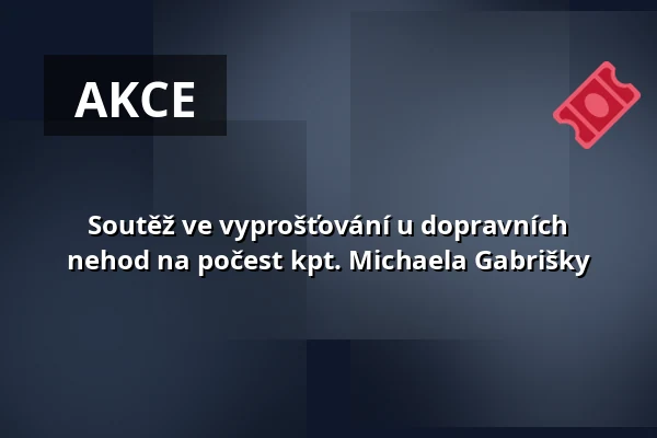 Soutěž ve vyprošťování u dopravních nehod na počest kpt. Michaela Gabrišky — Koupaliště Na Skalkách, Velešín