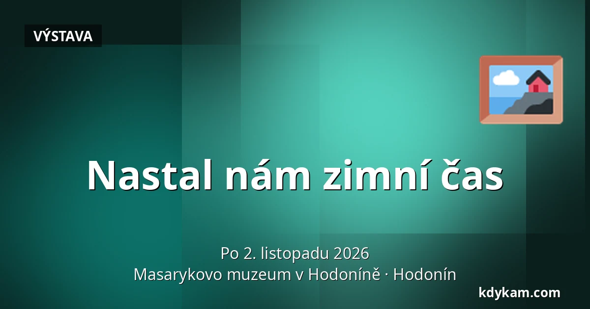 Nastal nám zimní čas — Masarykovo muzeum v Hodoníně, Hodonín