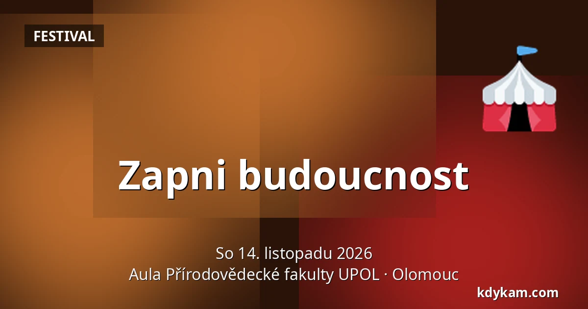 Zapni budoucnost — Aula Přírodovědecké fakulty UPOL, Olomouc