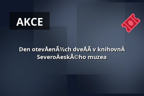 Den otevÅenÃ½ch dveÅÃ­ v knihovnÄ SeveroÄeskÃ©ho muzea — MUZA | Severočeské muzeum v Liberci, Liberec