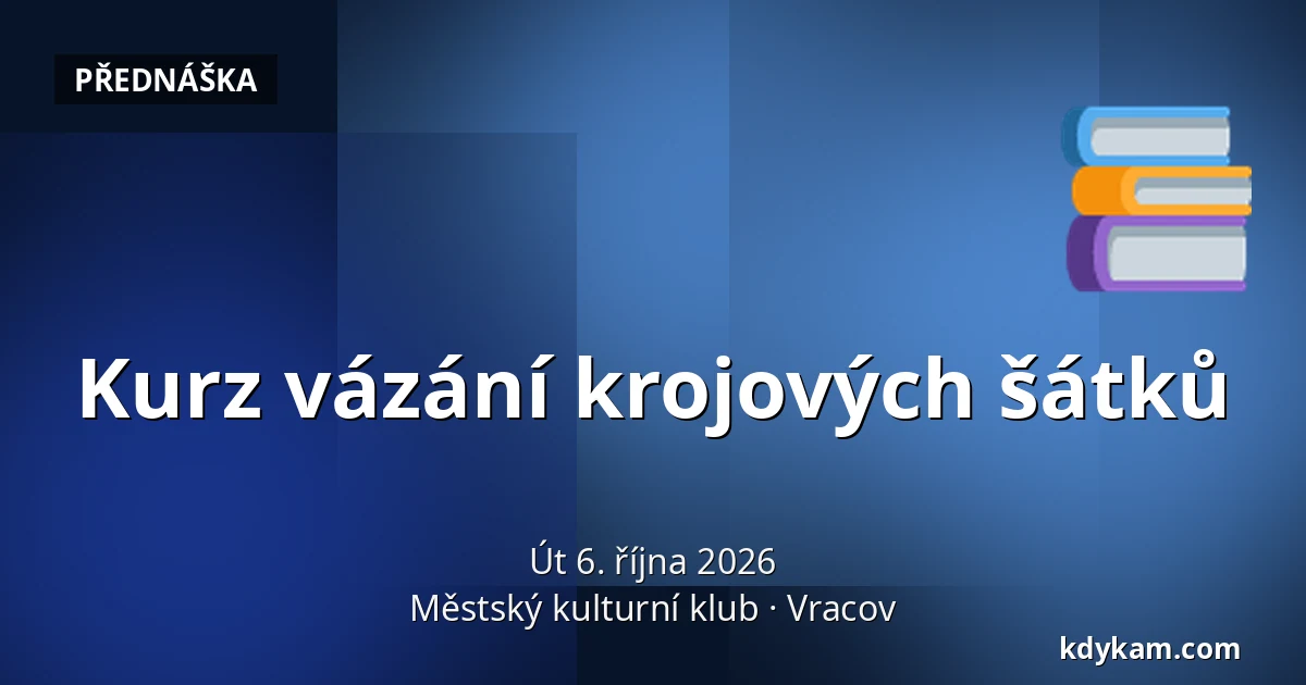 Kurz vázání krojových šátků — Městský kulturní klub, Vracov