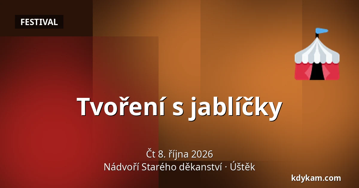 Tvoření s jablíčky — Nádvoří Starého děkanství, Úštěk