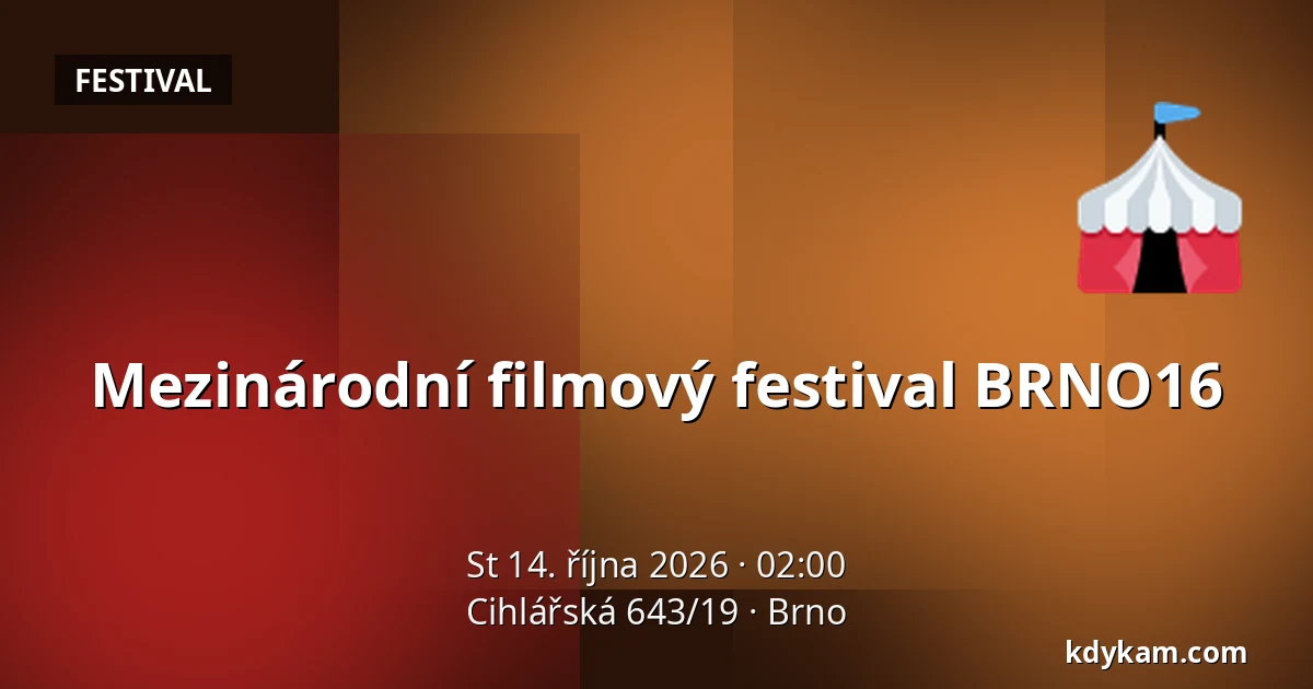 Mezinárodní filmový festival BRNO16 — Cihlářská 643/19, Brno
