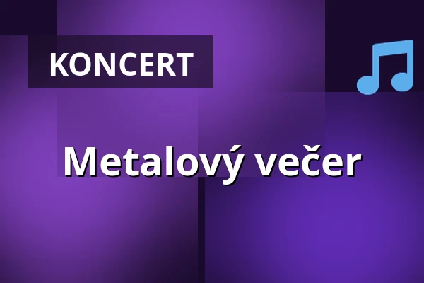 Metalový večer — Stará masna, Kroměříž