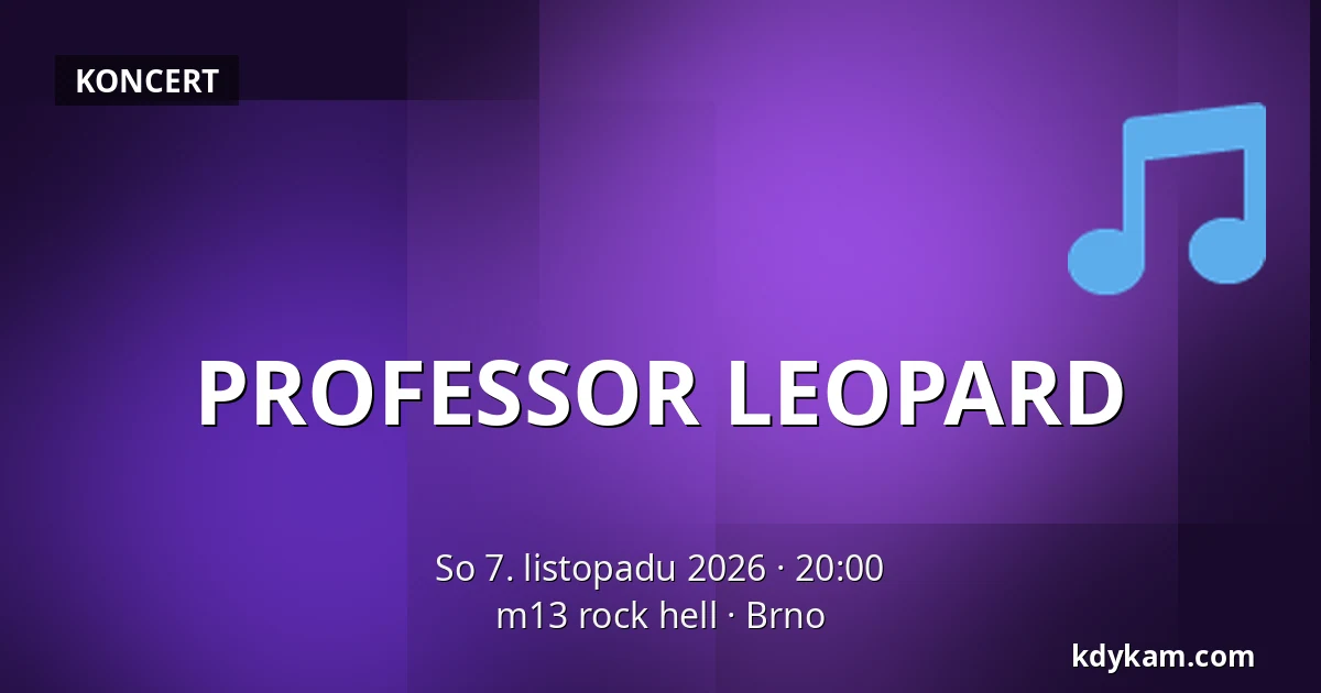 PROFESSOR LEOPARD — m13 rock hell, Brno