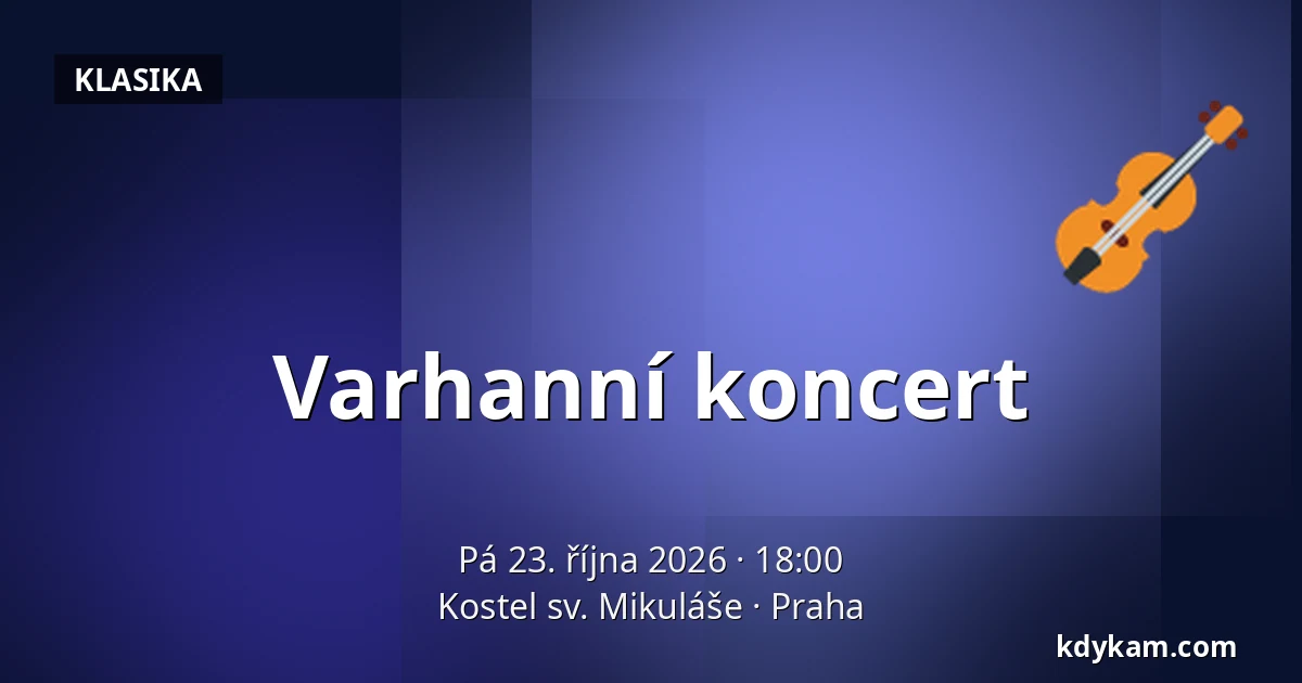 Varhanní koncert — Kostel sv. Mikuláše, Praha