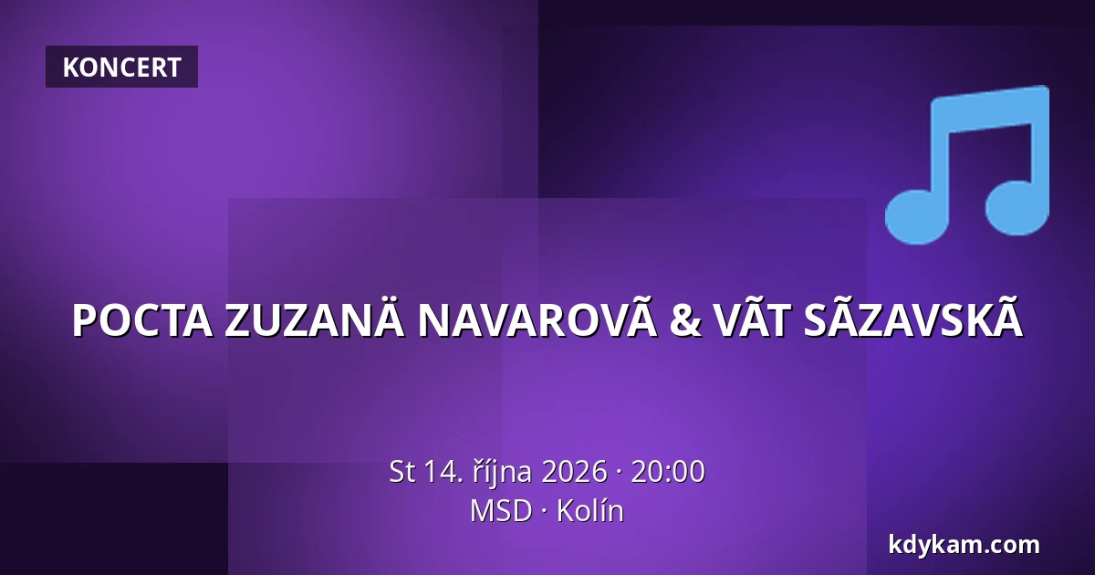 POCTA ZUZANÄ NAVAROVÃ & VÃT SÃZAVSKÃ — MSD, Kolín