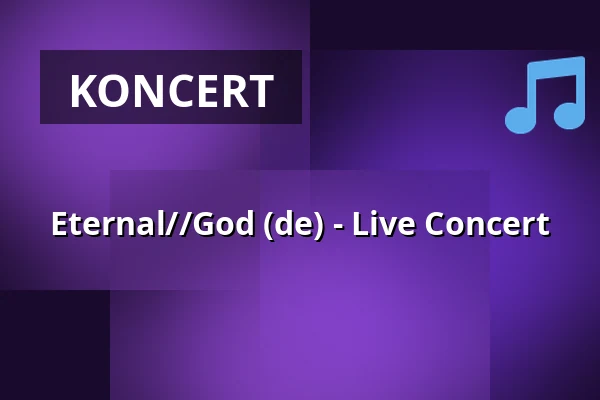 Eternal//God (de) - Live Concert — Chapeau Rouge, Praha