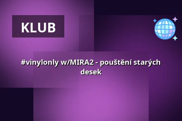 #vinylonly w/MIRA2 - pouštění starých desek — úl, Praha