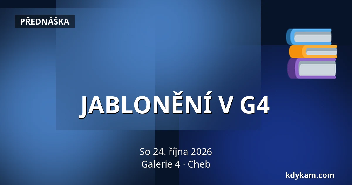JABLONĚNÍ V G4 — Galerie 4, Cheb