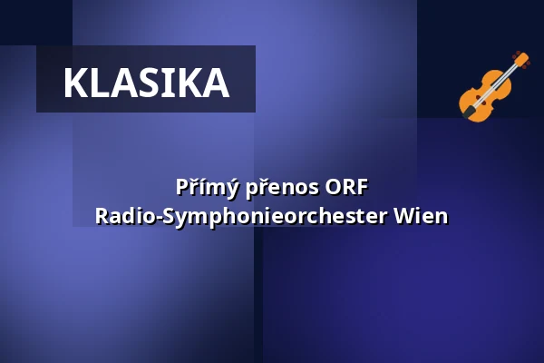 Přímý přenos ORF Radio-Symphonieorchester Wien — Úřad městské části Brno-střed, Brno