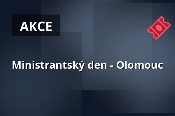 Ministrantský den - Olomouc — Kostely sv. Martina a sv. Jana Křtitele, Frenštát pod Radhoštěm
