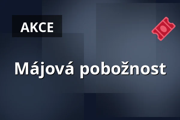 Májová pobožnost — Kostely sv. Martina a sv. Jana Křtitele, Frenštát pod Radhoštěm