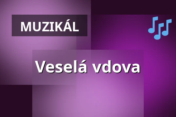 Veselá vdova — divadlo j. k. tyla, Plzeň