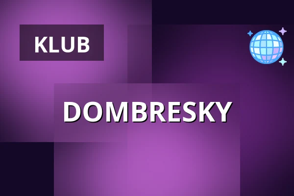 DOMBRESKY — Roxy, Praha
