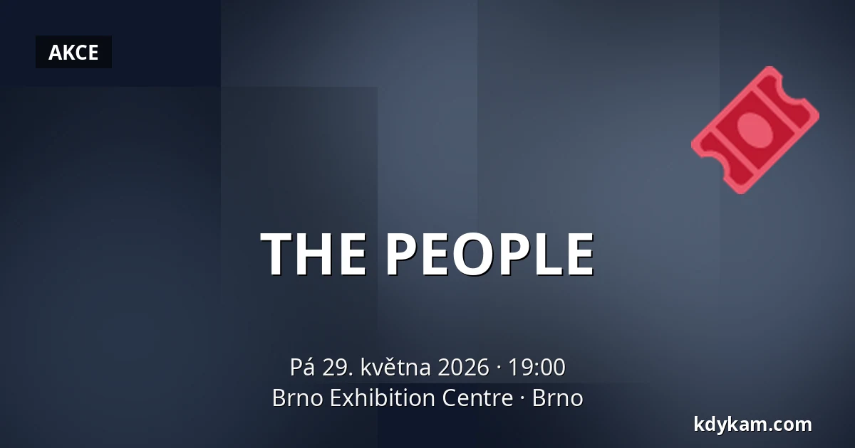 THE PEOPLE — Brno Exhibition Centre, Brno