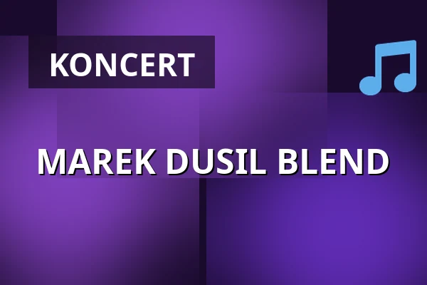 MAREK DUSIL BLEND — Obecní Úřad Vrané Nad Vltavou, Vrané nad Vltavou