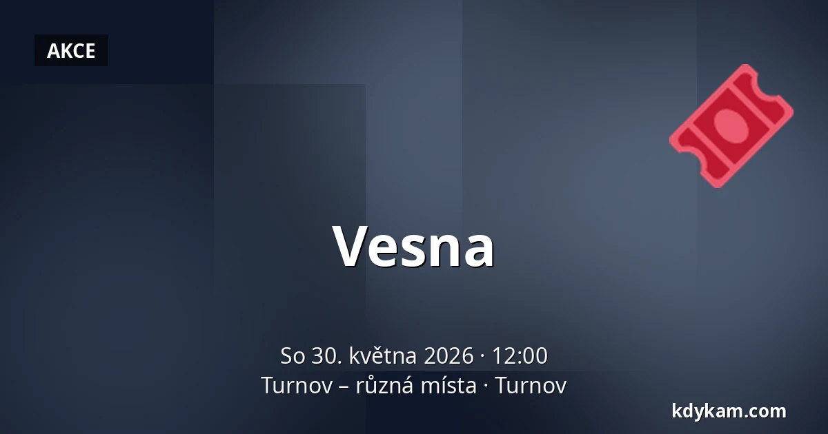 Vesna — Turnov – různá místa, Turnov