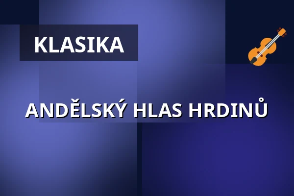 ANDĚLSKÝ HLAS HRDINŮ — Komorní filharmonie Pardubice, Pardubice