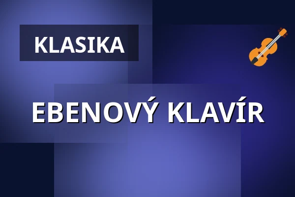 EBENOVÝ KLAVÍR — Komorní filharmonie Pardubice, Pardubice
