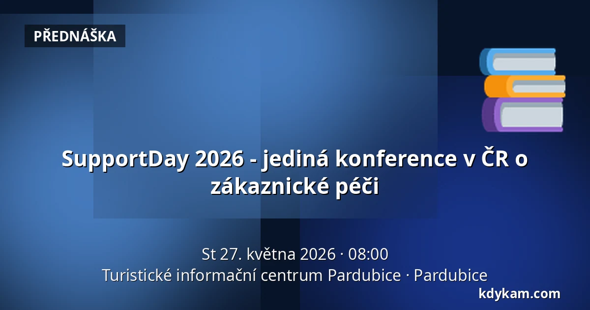 SupportDay 2026 - jediná konference v ČR o zákaznické péči — Turistické informační centrum Pardubice, Pardubice