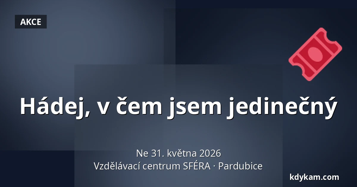 Hádej, v čem jsem jedinečný — Vzdělávací centrum SFÉRA, Pardubice