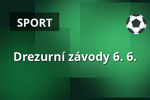 Drezurní závody 6. 6. — Statek Apolenka, Pardubice